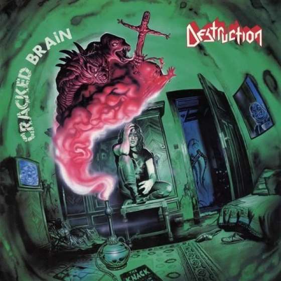 Destruction – Cracked Brain