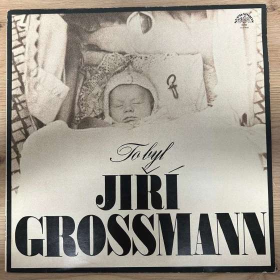 Jiří Grossmann – To Byl...